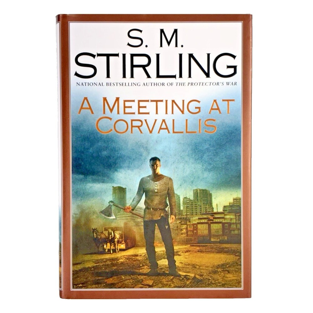 Meeting at Corvallis by S. M Stirling Vintage 2006 First Printing Hardcover Book